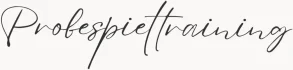 Probespieltraining